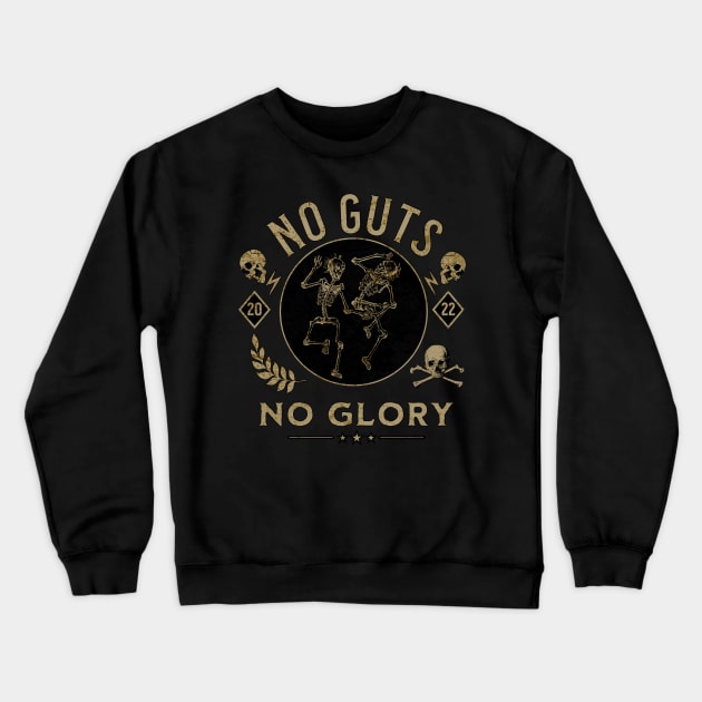 No Guts No Glory Crewneck Sweatshirt by LostVikingTee